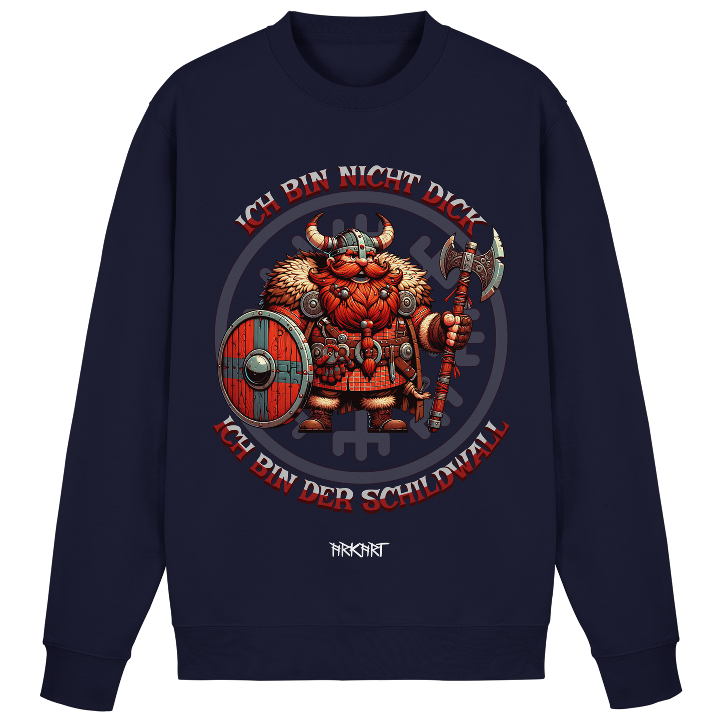 Ich bin nicht dick, ich bin der Schildwall! - Sweatshirt