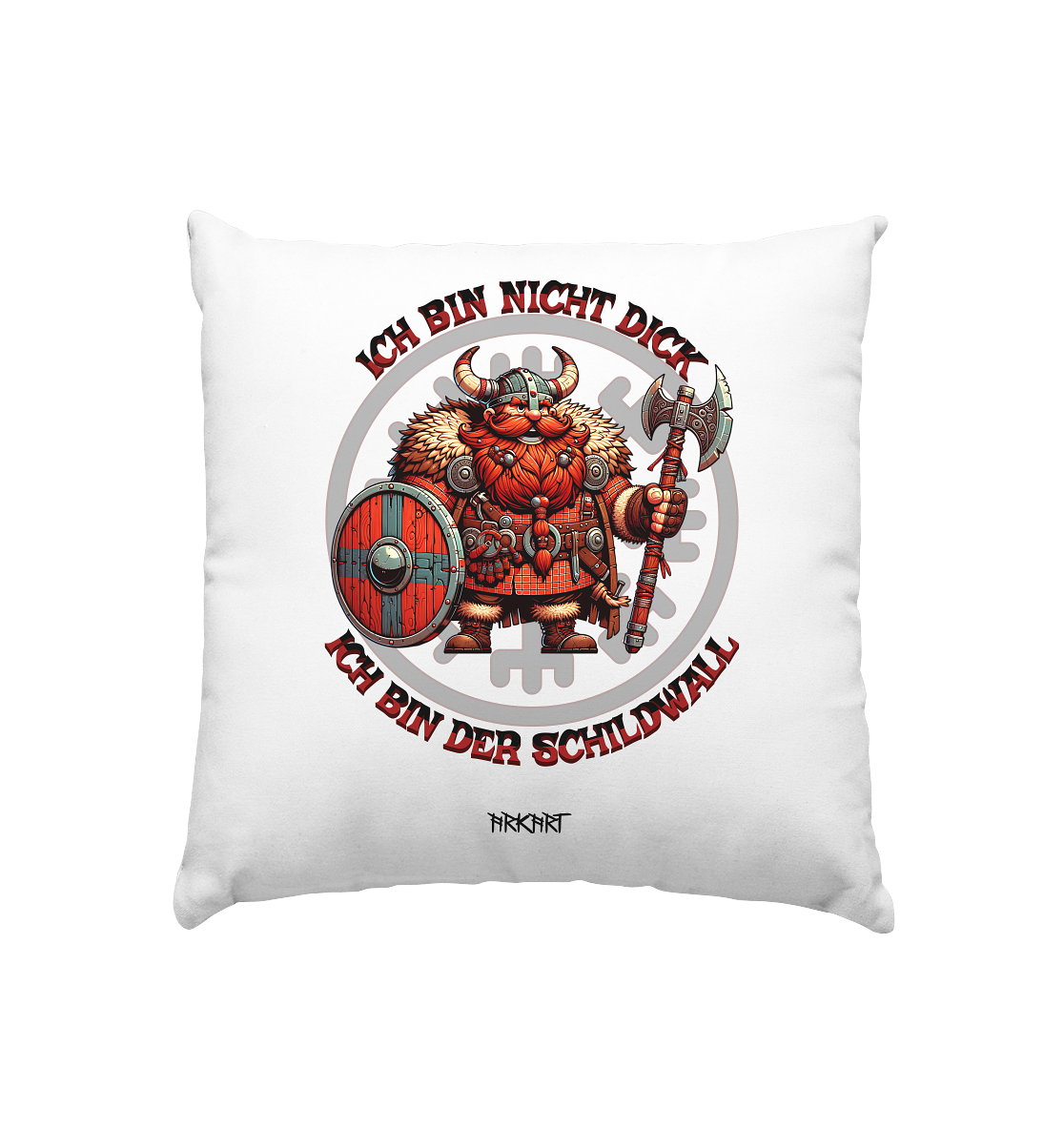 Ich bin nicht dick, ich bin der Schildwall! - Kissen 40x40cm