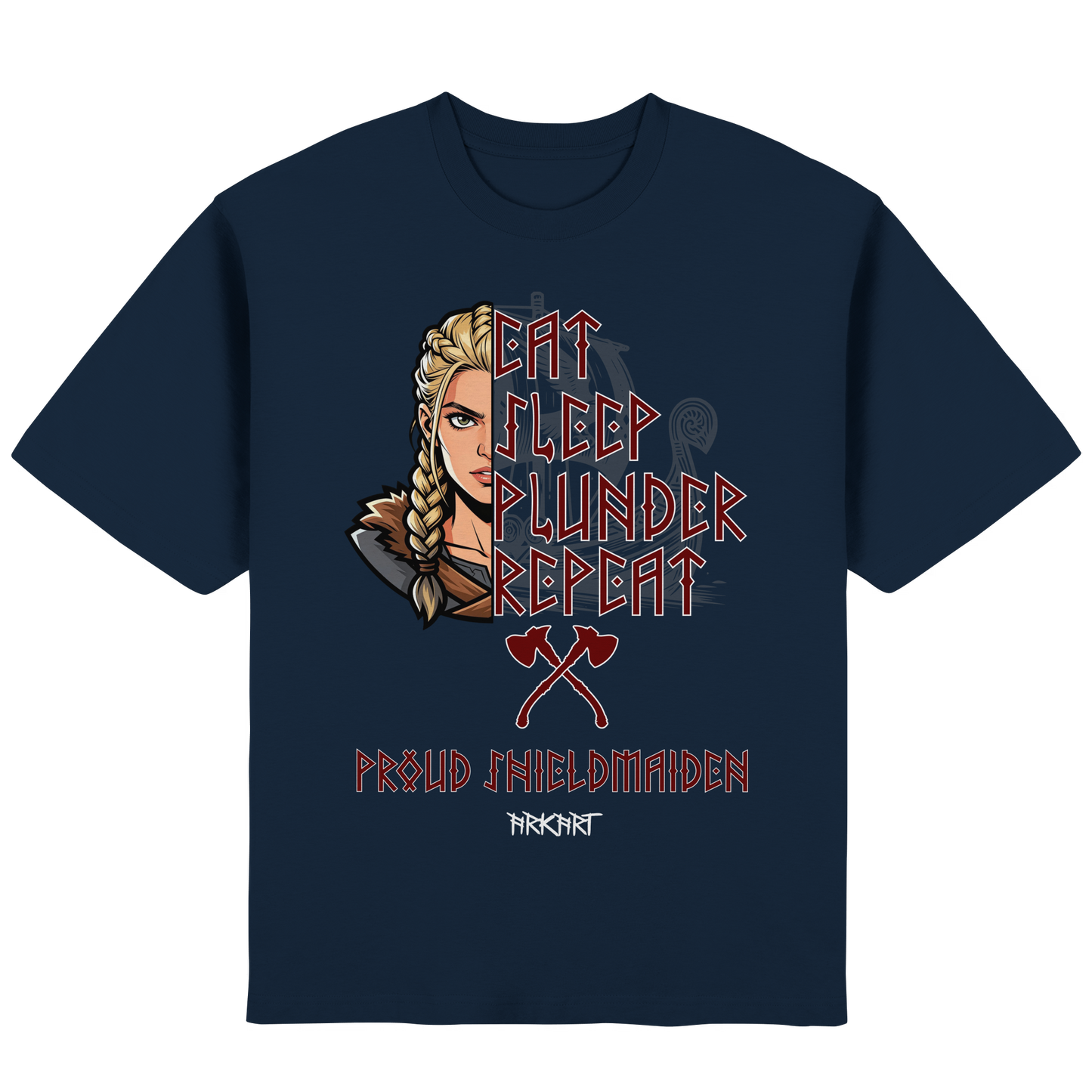 Eat, Sleep, Plunder, Repeat - Shieldmaiden - Oversize T-Shirt