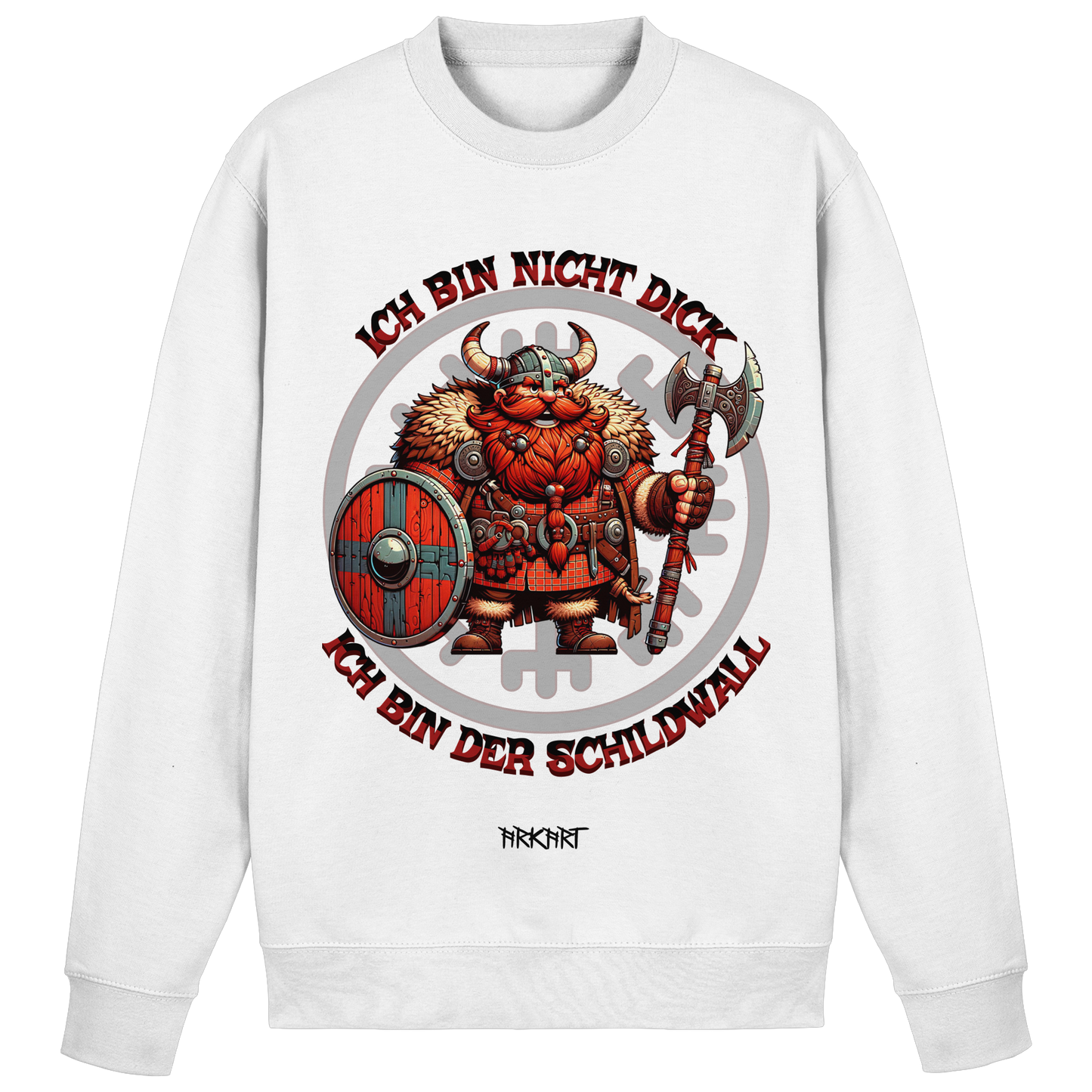 Ich bin nicht dick, ich bin der Schildwall! - Sweatshirt