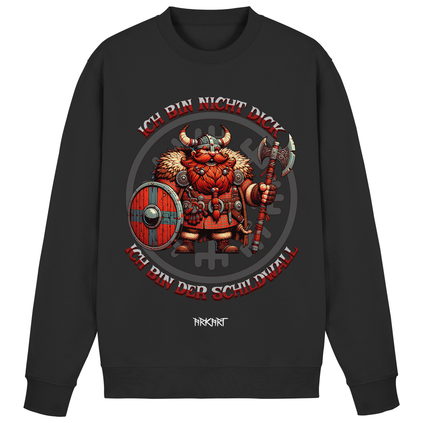 Ich bin nicht dick, ich bin der Schildwall! - Sweatshirt