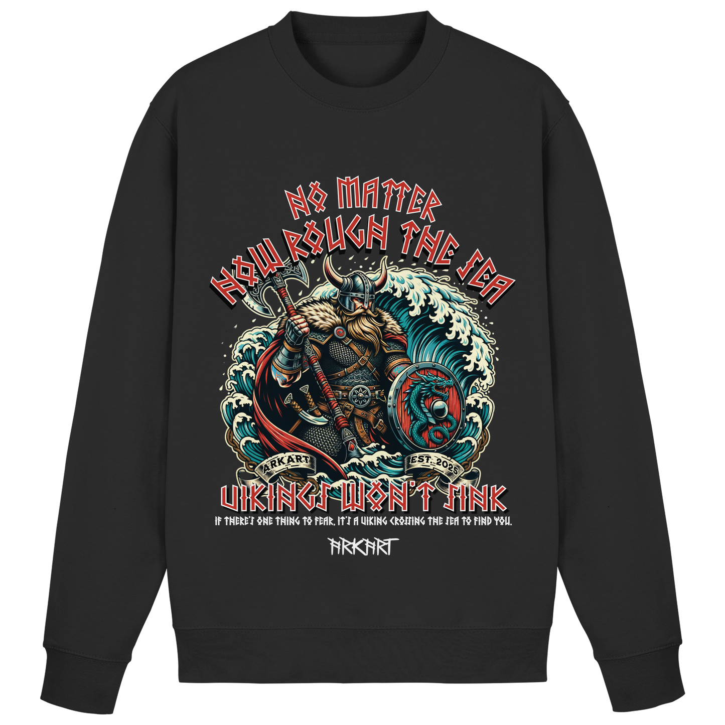 No matter how rough the sea - Sweatshirt