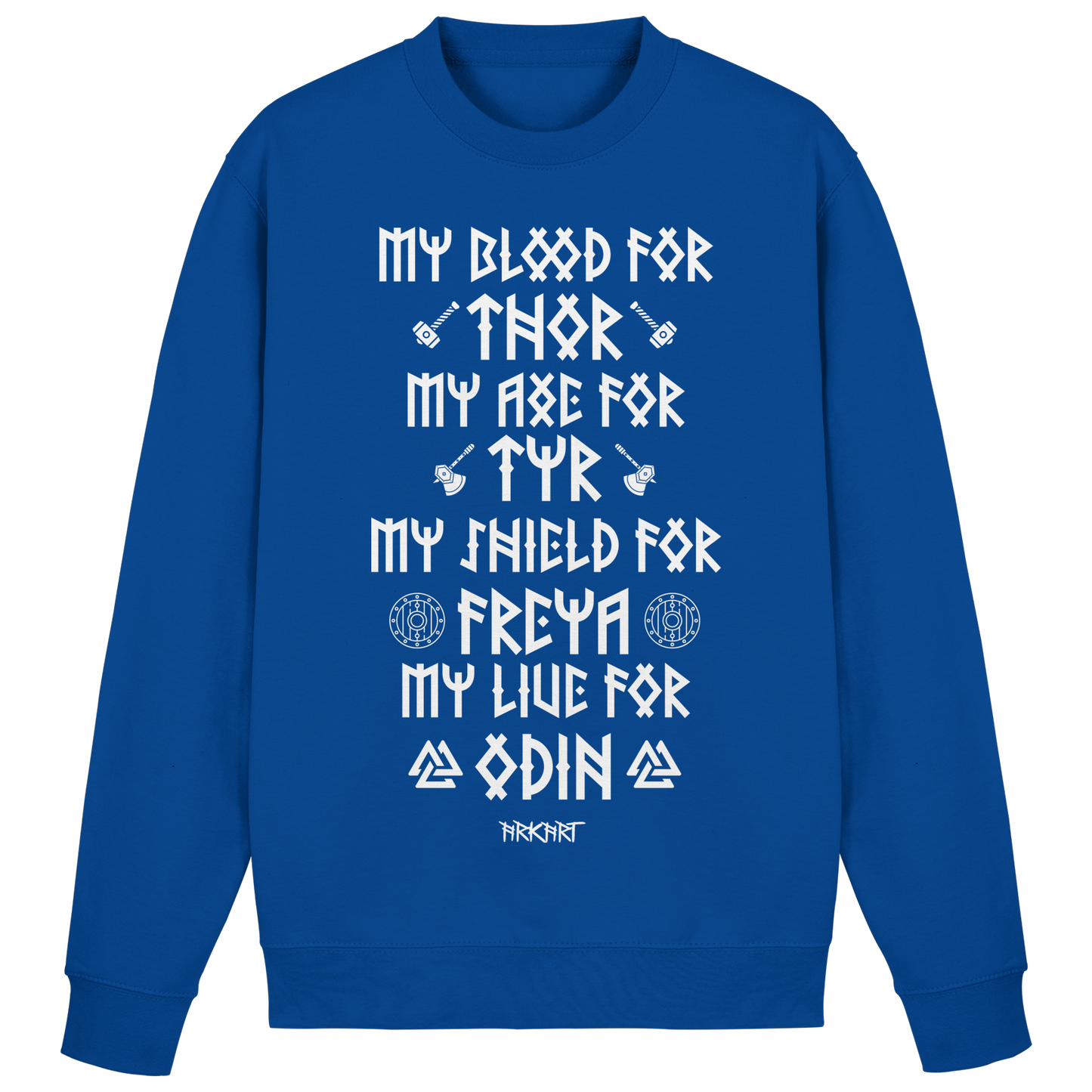 My Blood For Thor... - Sweatshirt