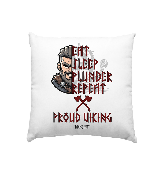 Eat, Sleep, Plunder, Repeat - Viking - Kissen 40x40cm