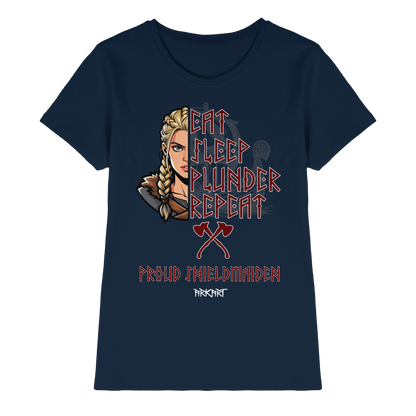 Eat, Sleep, Plunder, Repeat - Shieldmaiden - Shirt Damen Fitted Cut