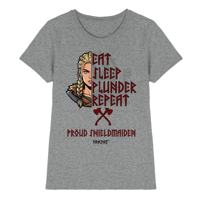 Eat, Sleep, Plunder, Repeat - Shieldmaiden - Shirt Damen Fitted Cut