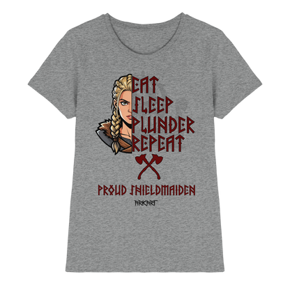 Eat, Sleep, Plunder, Repeat - Shieldmaiden - Shirt Damen Fitted Cut