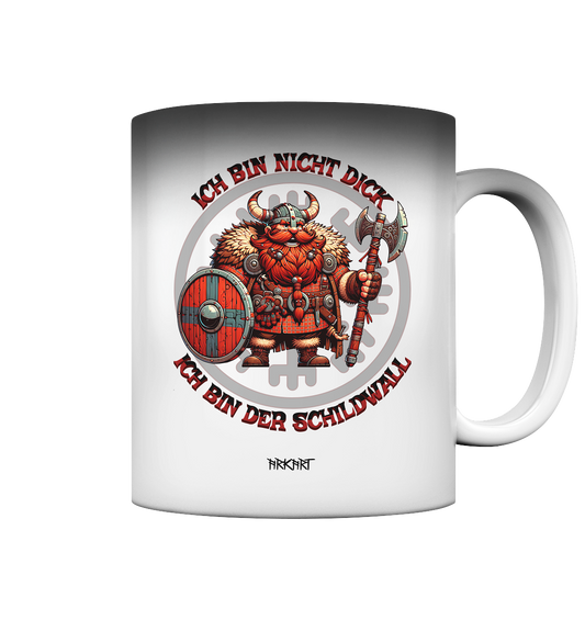 Ich bin nicht dick, ich bin der Schildwall! - Zaubertasse