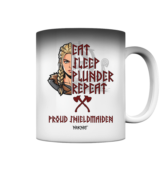 Eat, Sleep, Plunder, Repeat - Shieldmaiden - Zaubertasse