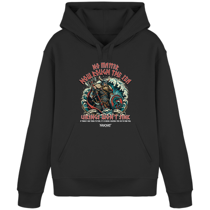 No matter how rough the sea - Hoodie
