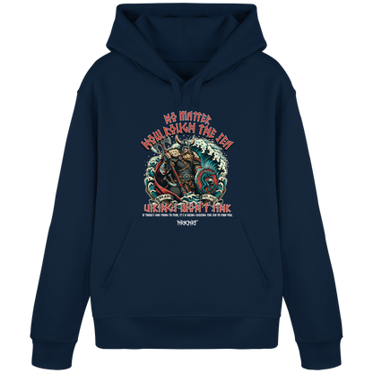 No matter how rough the sea - Hoodie