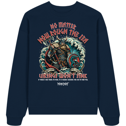 No matter how rough the sea - Oversize Sweatshirt
