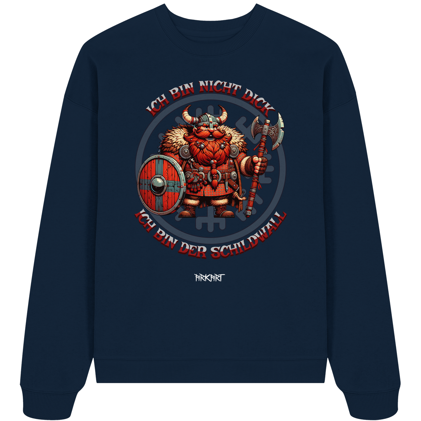 Ich bin nicht dick, ich bin der Schildwall! - Oversize Sweatshirt