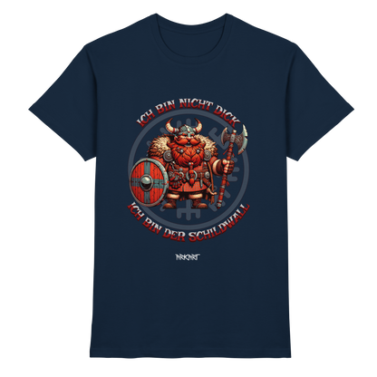 Ich bin nicht dick, ich bin der Schildwall! - Shirt Herren