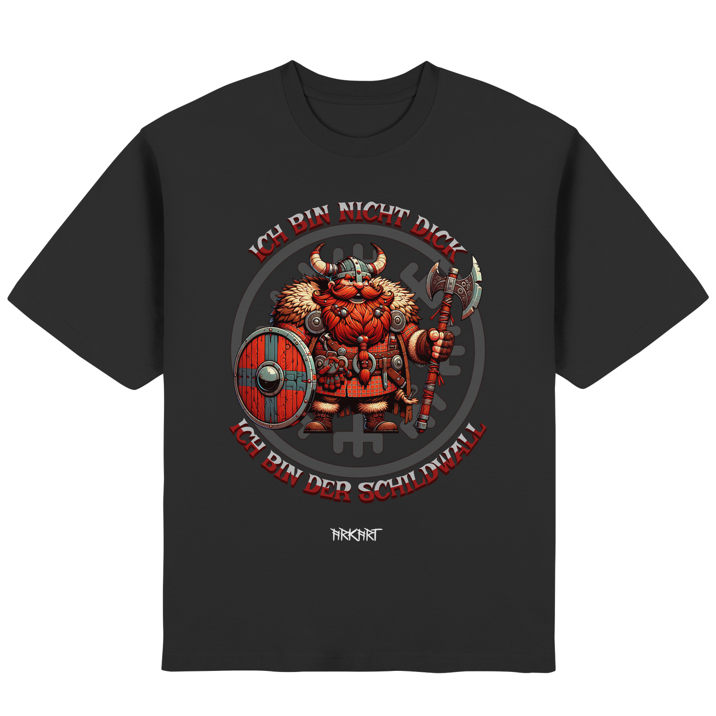 Ich bin nicht dick, ich bin der Schildwall! - Oversize T-Shirt