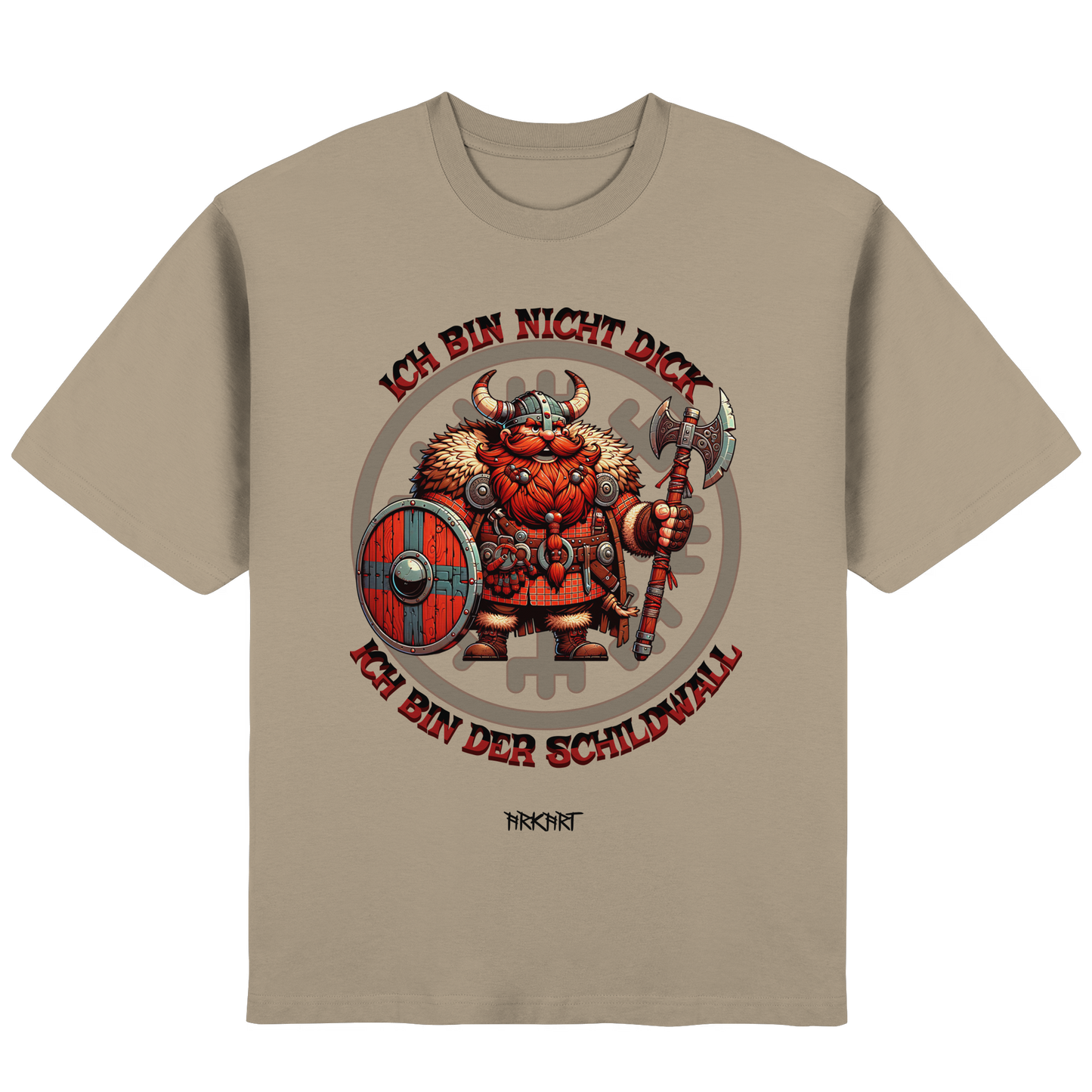 Ich bin nicht dick, ich bin der Schildwall! - Oversize T-Shirt