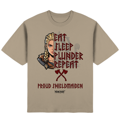 Eat, Sleep, Plunder, Repeat - Shieldmaiden - Oversize T-Shirt