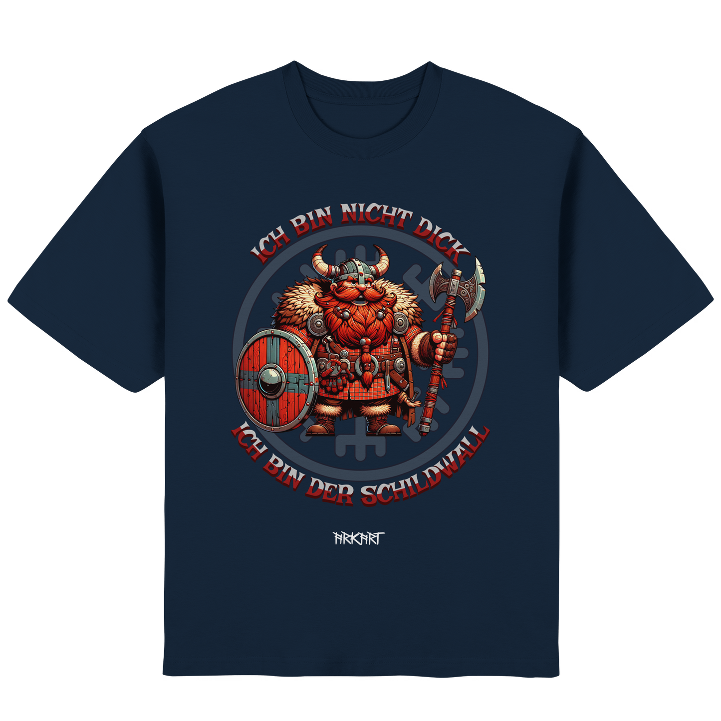 Ich bin nicht dick, ich bin der Schildwall! - Oversize T-Shirt