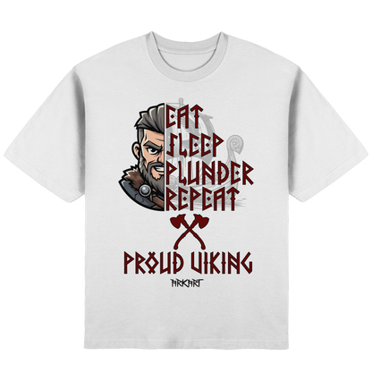 Eat, Sleep, Plunder, Repeat - Viking - Oversize T-Shirt