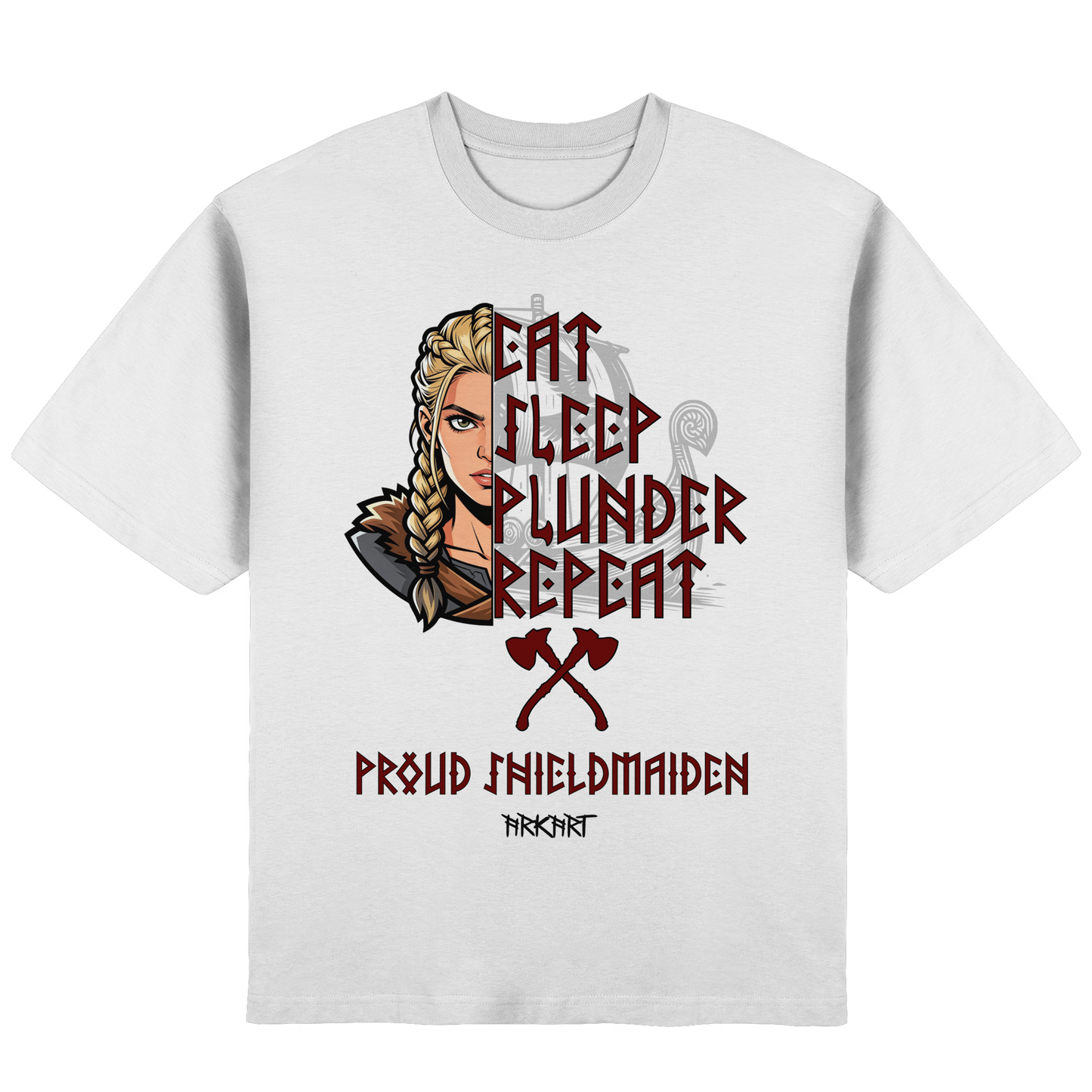 Eat, Sleep, Plunder, Repeat - Shieldmaiden - Oversize T-Shirt