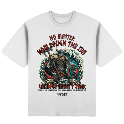 No matter how rough the sea - Oversize T-Shirt