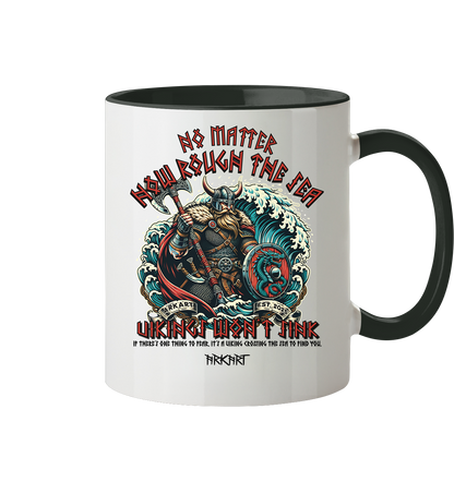 No matter how rough the sea - Tasse zweifarbig
