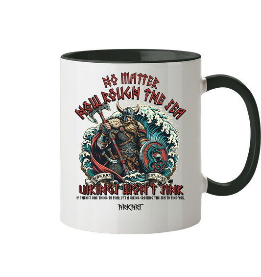 No matter how rough the sea - Tasse zweifarbig