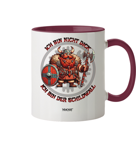 Ich bin nicht dick, ich bin der Schildwall! - Tasse zweifarbig